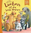 Lachen ist die beste Medizin Buch versandkostenfrei bei Weltbild.de