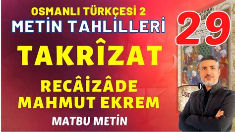 TAKRİZAT RECÂİZÂDE MAHMUT EKREM Osmanlı Türkçesi 2 Metin