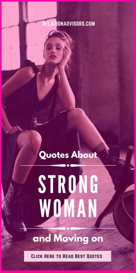 best quotes about being a strong women and moving on strong women quotes motivational quotes