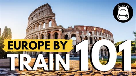 How To Travel Europe By Train The Ultimate Guide Youtube
