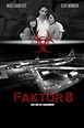 Faktor 8 – Der Tag ist gekommen (2009) - Posters — The Movie Database ...