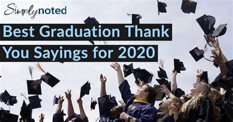 Best Graduation Thank You Sayings For 2020 Graduates Simplynoted