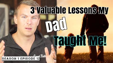 3 Valuable Lessons My Dad Taught Me Season 1 Episode 12 Youtube