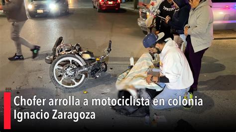 Chofer Arrolla A Motociclista En Colonia Ignacio Zaragoza YouTube