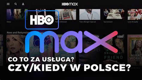 Hbo Max Czykiedy W Polsce Co Warto Wiedzieć O Nowej Amerykańskiej