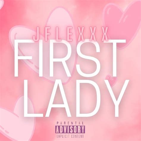 Jflexxx First Lady Lyrics Genius Lyrics