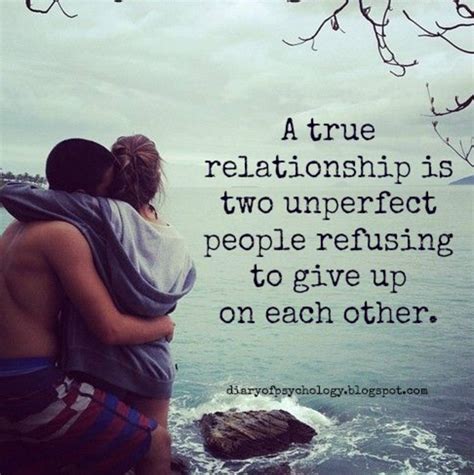 a true relationship is two imperfect people refusing to give on each other quotes about