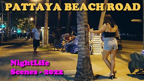 Pattaya Nightlife 👯 Beach Road Night Walk Tour Pov Scenes Freelancers Girls 2022 Youtube
