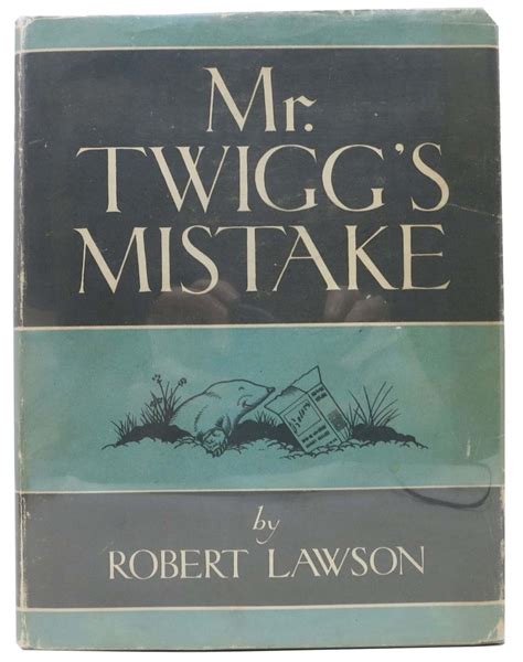 Mr Twiggs Mistake By Lawson Robert 1947 1st Edition Tavistock