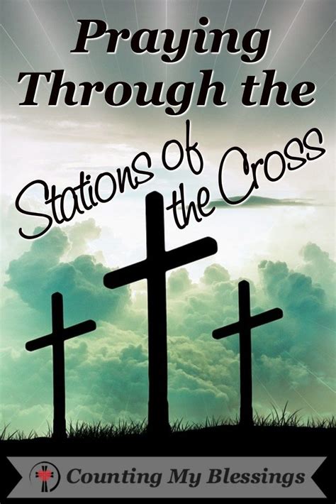 Praying Through The Stations Of The Cross Counting My Blessings