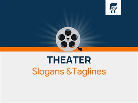 Catchy Theater Slogans And Taglines Generator Guide Brandboy