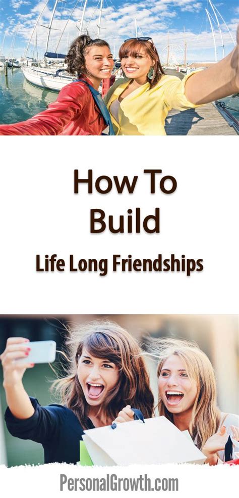 How To Build Life Long Friendships Life Friendship Make New Friends