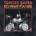 Release “Do What You Like” by Ginger Baker - MusicBrainz