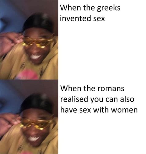 when the greeks invented sex when the romans realised you can also have