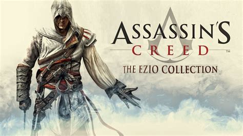 Assassins Creed The Ezio Collection Trailer Lan Amento Youtube