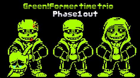Green Former Time Trio Phase1 Youtube