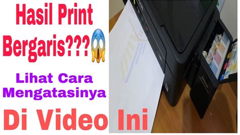 Cara Mengatasi Hasil Cetak Bergaris Pada Printer Epson L Dan