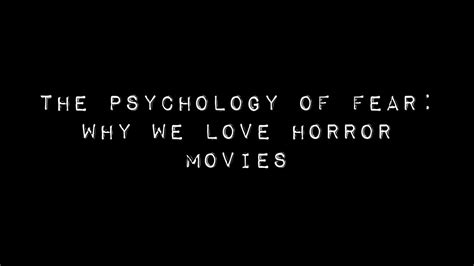 The Psychology Of Fear Why We Love Horror Movies Youtube