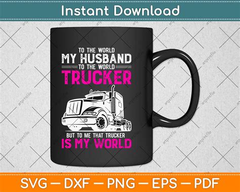 Trucker Wife Svg I Am A Truckers Wife Png Dxf Truckers Wife Tee Svg Funny Truckers Wife Svg