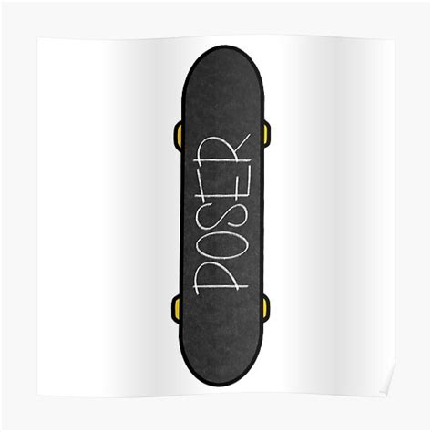 Skateboard Poser Poster For Sale By Kiarasdesigns Redbubble