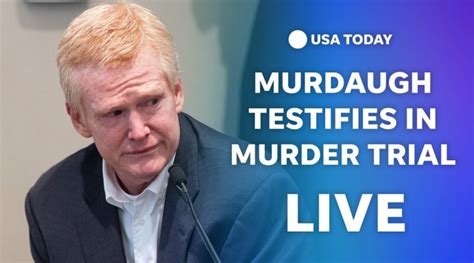 Watch Live Alex Murdaugh Testimony Continues In South Carolina Murder Trial Usa Today