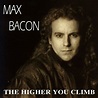AOR Night Drive: Max Bacon - The Higher You Climb (1995)