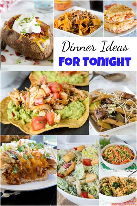 Dinner Ideas for Tonight - Dinners, Dishes, and Desserts