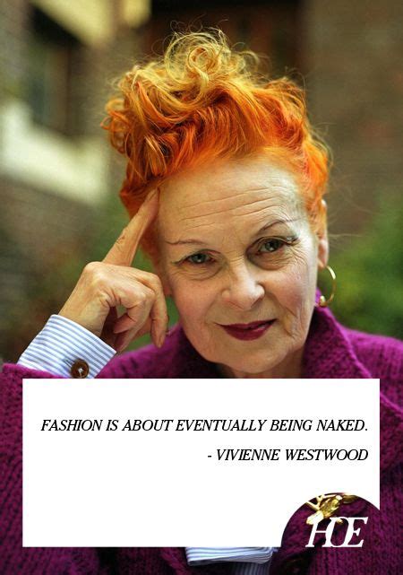 Quote Of The Day Vivienne Westwood Famous Fashion Quotes Vivienne