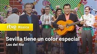 Los del Rio - "Sevilla tiene un color especial" (1991) HD - YouTube