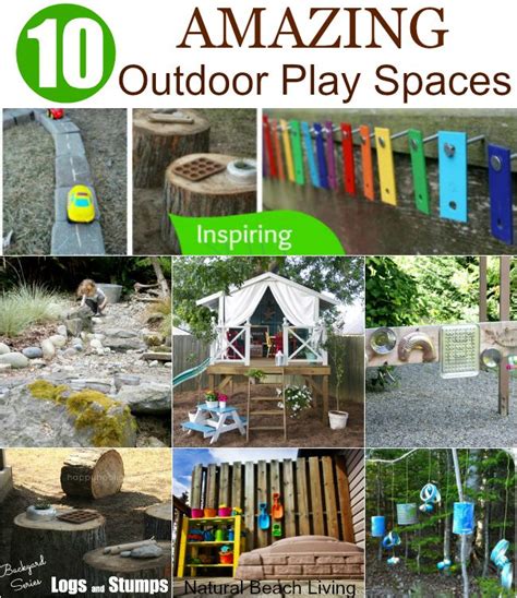 10 Amazing Outdoor Play Spaces Natural Beach Living