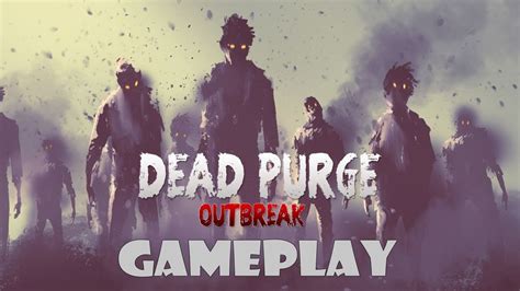Dead Purge Outbreak Gameplay No Commentary Pc Hd Youtube