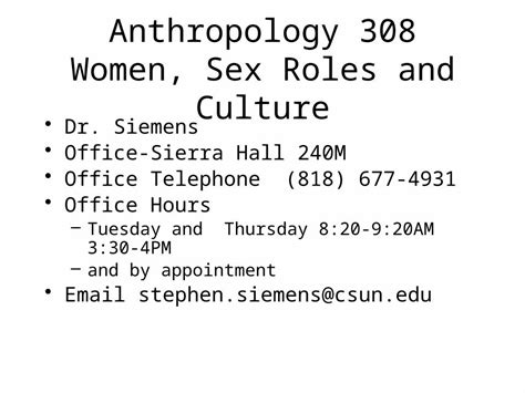 Pptx Anthropology 308 Women Sex Roles And Culture Dr Siemens Office