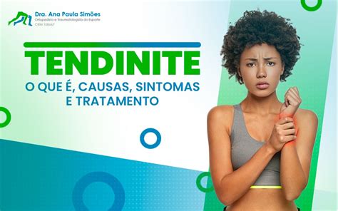 Tendinite o que é causas sintomas e tratamento