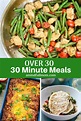 Easy 30 Minute Meals For Family Ready In 30 Minutes Or Less From Start ...