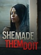 She Made Them Do It (2012) - Rotten Tomatoes