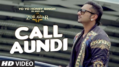 Call Aundi Video Song Zorawar Yo Yo Honey Singh T Series Youtube