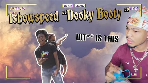 I Reacted To Ishowspeed Trash Song Dooky Booty Smh Youtube