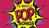 The 50 best pop songs