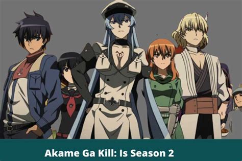 Akame Ga Kill Season 2 Release Date Asking List