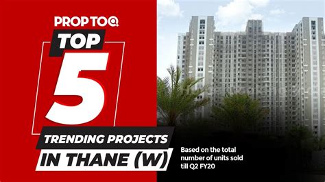 Top 5 Trending Projects In Thane W Based On The Total Number Of