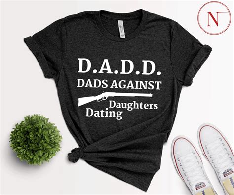 Dads Against Daughters Dating T Shirt Hilarious Daddy Shirt Etsy