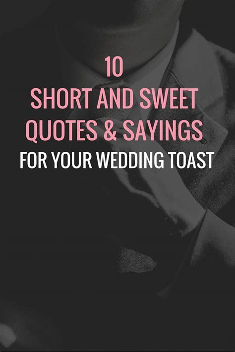 One of the best wedding toast idea is to use the quote of mignon mclaughli. Quotes For Your Wedding Toast: 10 Short And Sweet Ideas ...