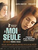 À moi seule - Film (2012) - SensCritique