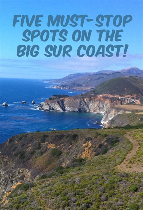 Driving The Big Sur Stretch Of The Pacific Coast Highway Five Must Stop Spots California