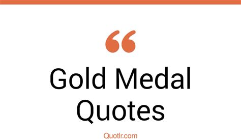 45 Authentic Gold Medal Quotes That Will Unlock Your True Potential