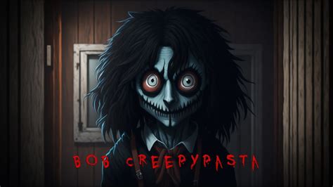Bob Creepypasta Youtube