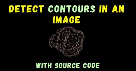 How To Detect Contours In An Image In Python Using OpenCV Easy Project Machine
