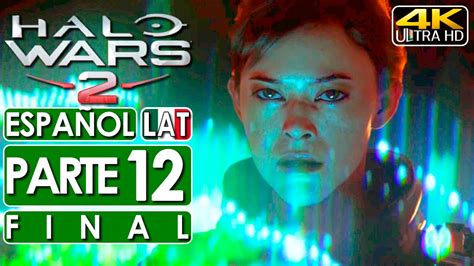 Halo Wars 2 Gameplay Español Latino Campaña Parte 12 Final 4k 60fps 🕹