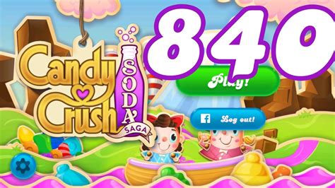 Candy Crush Soda Saga Level 840 No Boosters Youtube