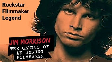 Jim Morrison The Genius Of An Unsung Filmmaker